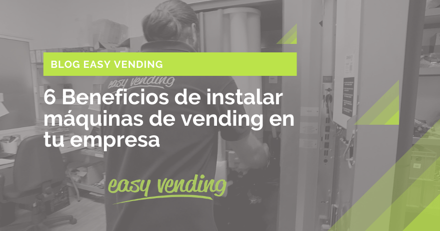6 beneficios de instalar máquinas de vending en tu empresa