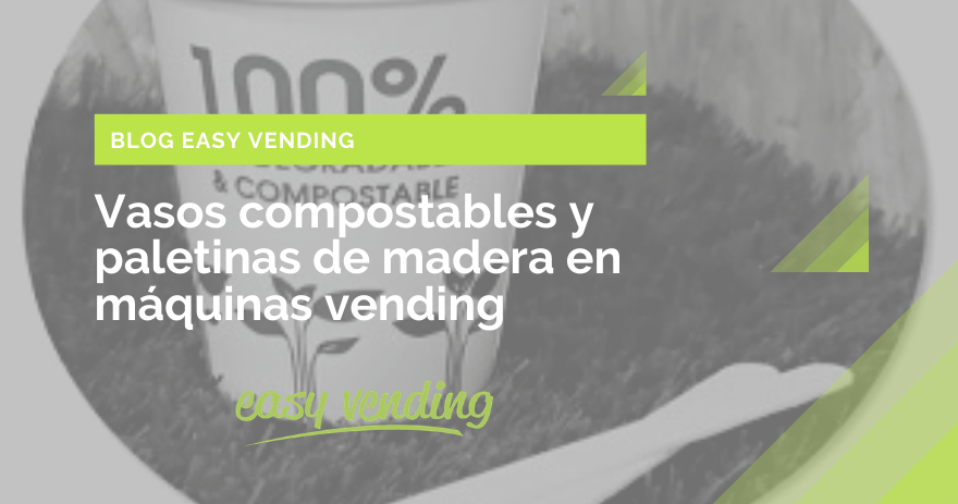 vasos compostables y paletinas de madera vending